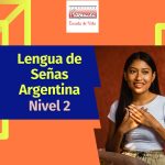 Curso de Lengua de Señas Nivel 2 Formación avanzada para mejorar la comunicación en Lengua de Señas Argentina. Inscripción abierta. Clases presenciales.