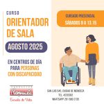 Curso de Orientador de Sala en Centros de Día y Residencias para Personas con Discapacidad. Formación especializada para quienes trabajan o desean desempeñarse en este ámbito. Inicio: 2 de agosto. Sábados de 09:00 a 13:15. Coordinadora: Natalia Olivera."