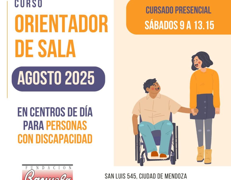 Curso de Orientador de Sala en Centros de Día y Residencias para Personas con Discapacidad. Formación especializada para quienes trabajan o desean desempeñarse en este ámbito. Inicio: 2 de agosto. Sábados de 09:00 a 13:15. Coordinadora: Natalia Olivera."